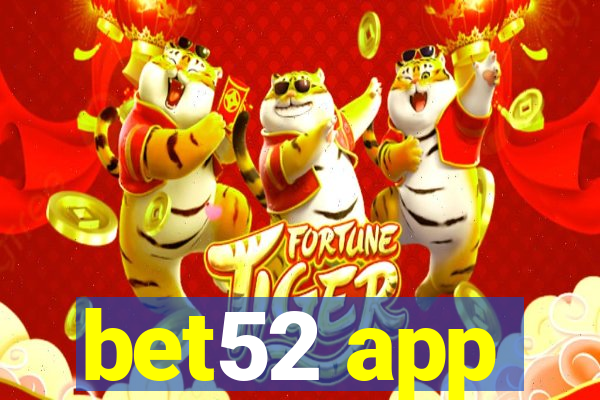 bet52 app